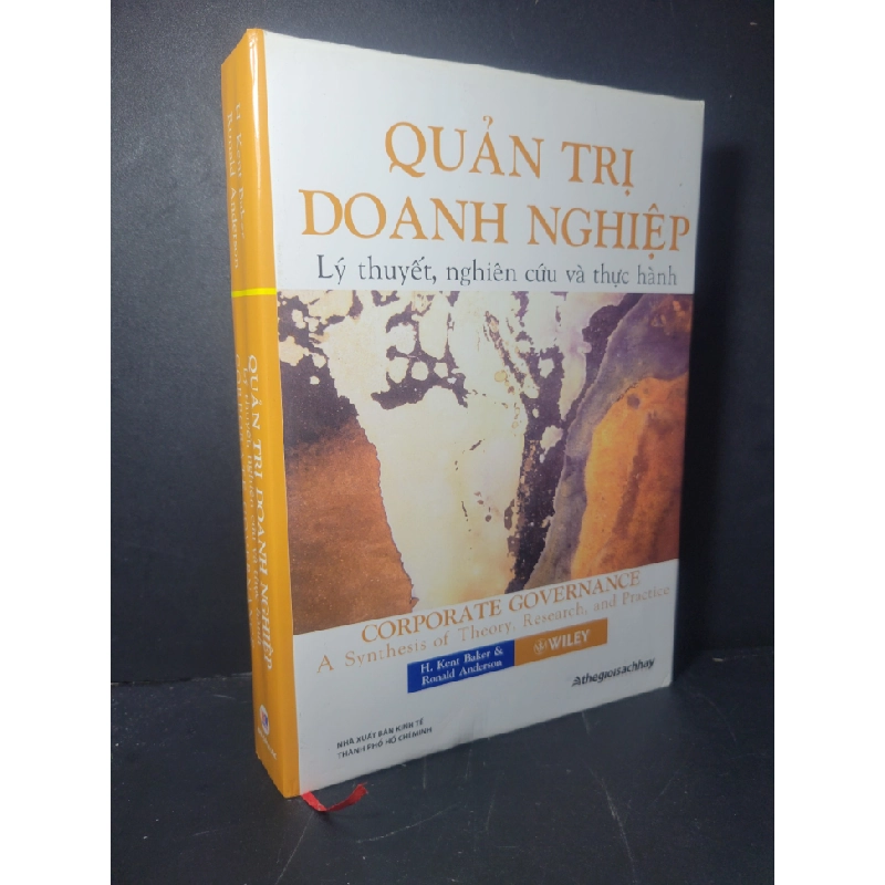 Quản trị doanh nghiệp lý thuyết nghiên cứu và thực hành (bìa cứng) 2012 mới 70% bẩn bìa, ố nhẹ, ẩm, có vệt nước H.Kent Baker & Ronald Anderson HCM0906 GIÁO TRÌNH, CHUYÊN MÔN 471254
