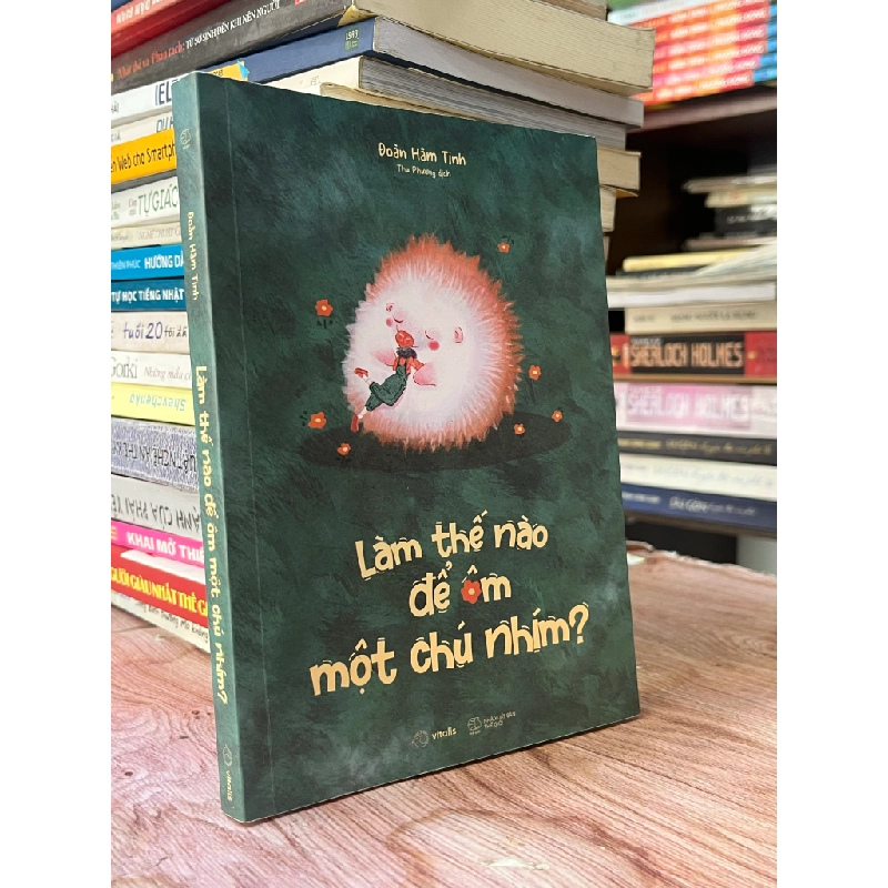 Làm thế nào để ôm một chú nhím - Đoàn Hâm Tinh 469467