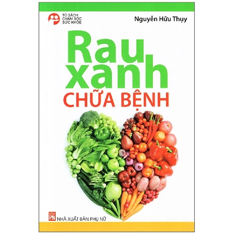 Rau xanh chữa bệnh - Nguyễn Hữu Thụy - 2016 - SỨC KHỎE 704906