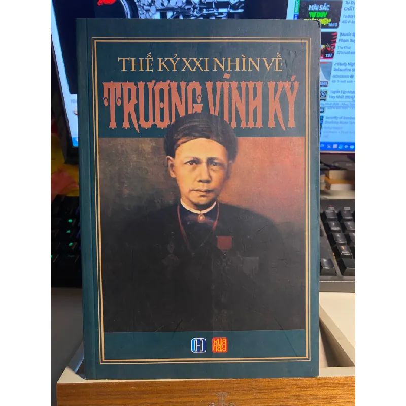 Thế Kỷ 21 Nhìn Về Trương Vĩnh Ký- Sách câu chuyện cuộc đời- Mới 98% STB774 Blogmeo 27525 585078