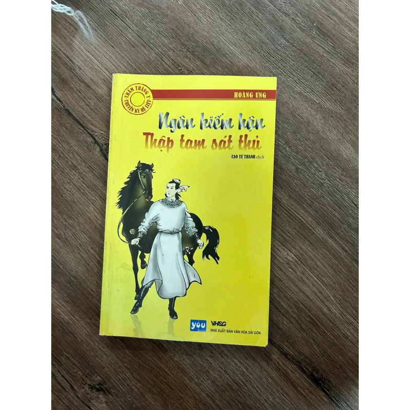 Ngân Kiếm Hận Thập Tam Sát Thủ - Hoàng Ưng - Cao Tự Thanh dịch 733294