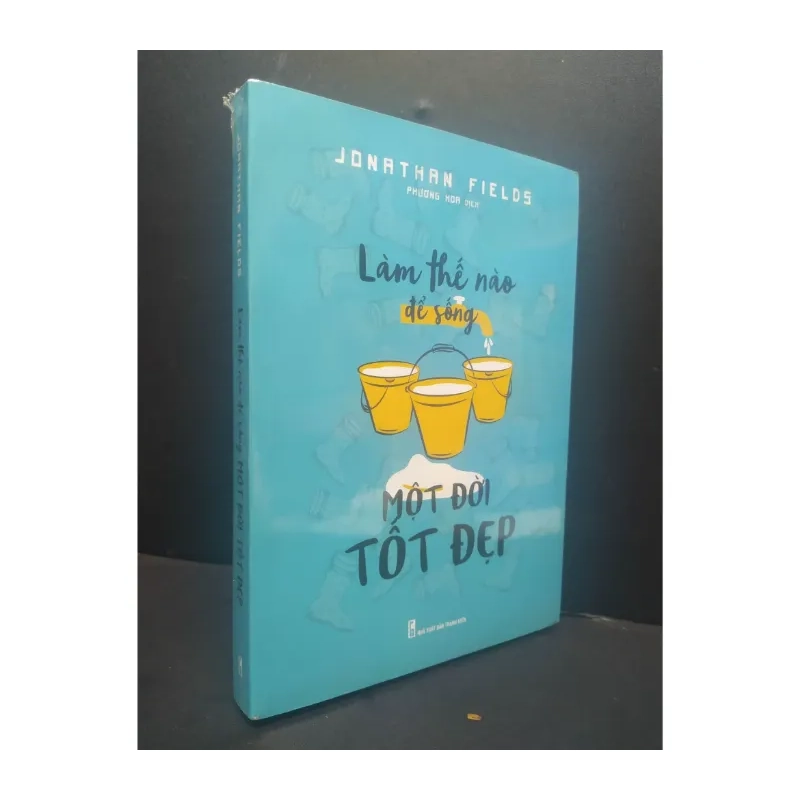 Làm Thế Nào Để Sống Một Đời Tốt Đẹp 983686