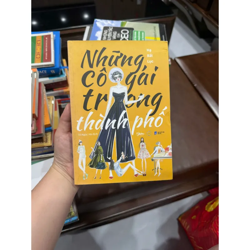 NHỮNG CÔ GÁI TRONG THÀNH PHỐ – Hạ Bất Lục - K4 1021954