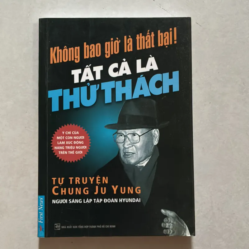 Tất cả chỉ là thử thách - Tự truyện Chung Ju Yung 797866