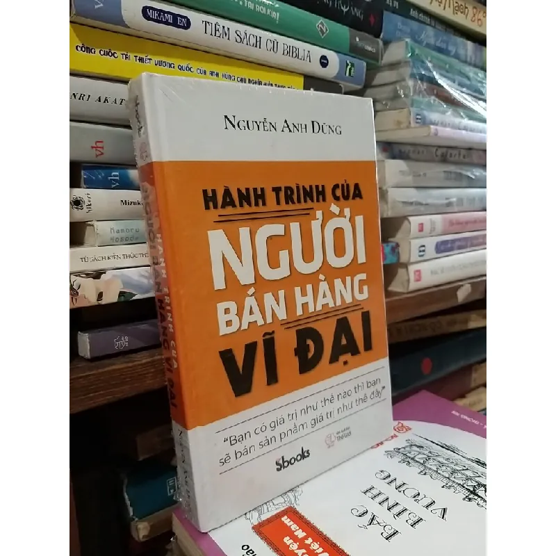 Hành trình của người bán hàng vĩ đại - Nguyễn Anh Dũng 561193