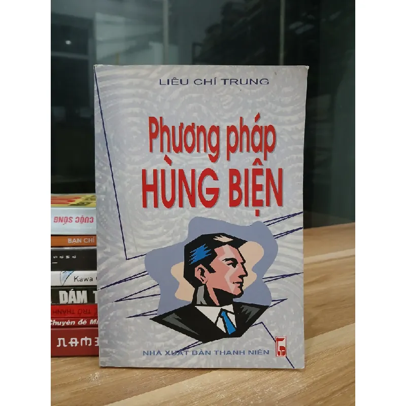 Phương pháp hùng biện — Liêu Chí Trung 576746