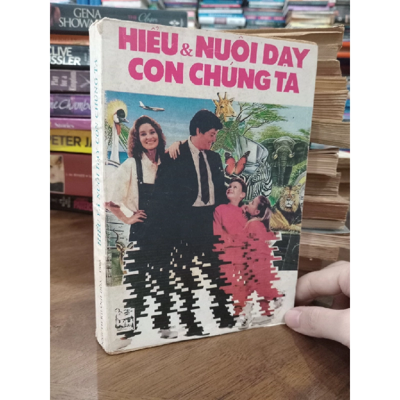 Hiểu và nuôi dạy con chúng ta - Phạm Hữu Bính dịch 517197