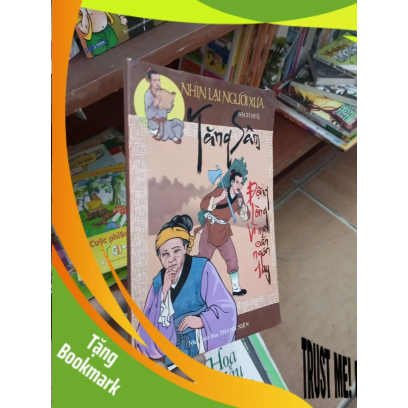 (TẶNG BOOKMARK) Tăng Sâm động lòng vì mẹ cắn ngón tay - Bạch Huệ 2011 Văn học Việt Nam RBK-AK19 952467