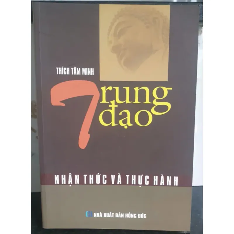 Trung Đạo - Nhận Thức Và Thực Hành 716640