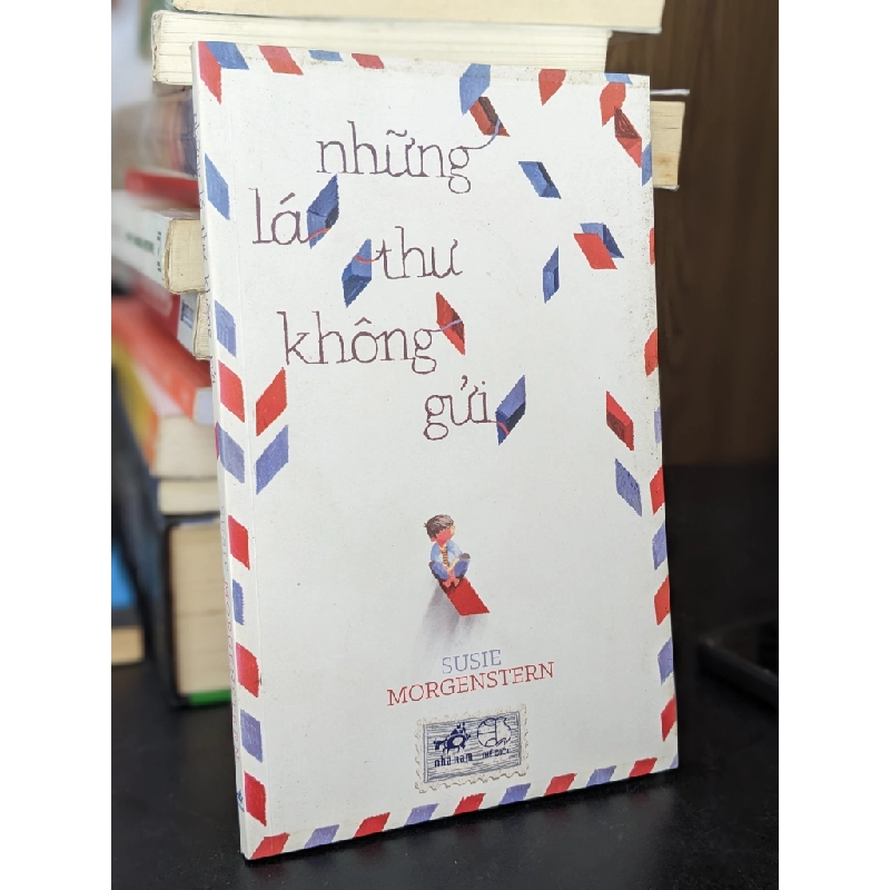 Những lá thư không gửi - Susie Morgenstern 450264