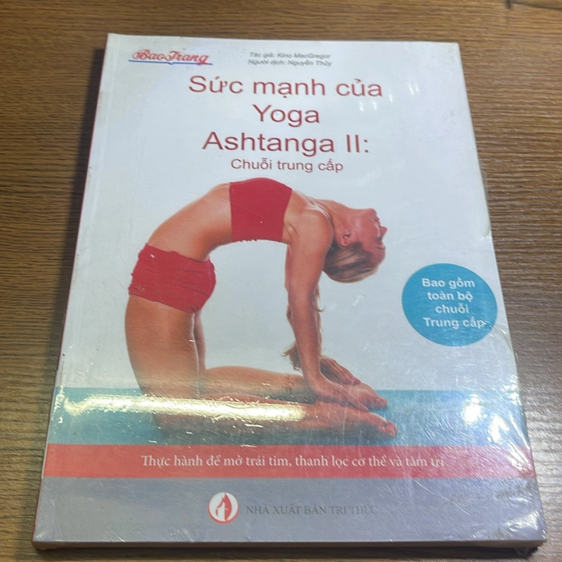 Sức mạnh của Yoga Ashtanga II: chuỗi trung cấp Kino MacGregor 508295