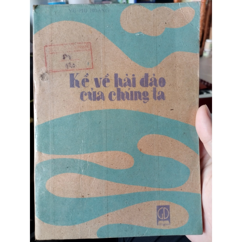  "Kể về hải đảo của chúng ta" do Vũ Phi Hoàng viết.(1984) 546285