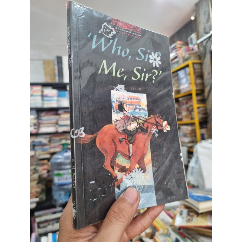 'WHO, SIR? ME, SIR?' - K.M. Peyton (Oxford Bookworms 3) (Luyện đọc tiếng Anh) 142699