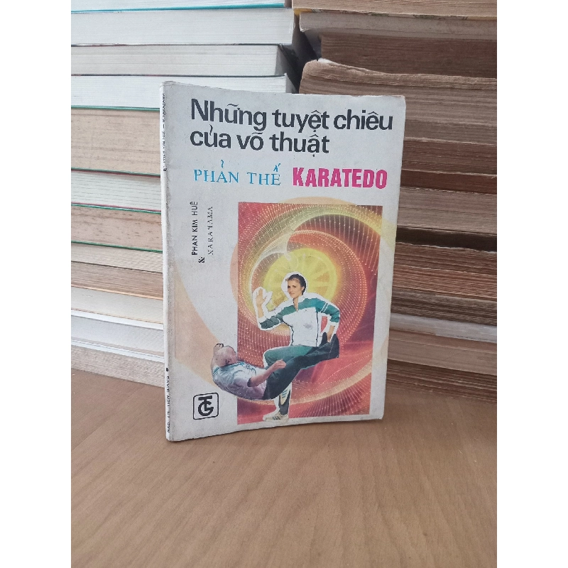 Những tuyệt chiêu của võ thuật phản thế Karatedo - Phan Kim Huê, M. Nakayama 1004325