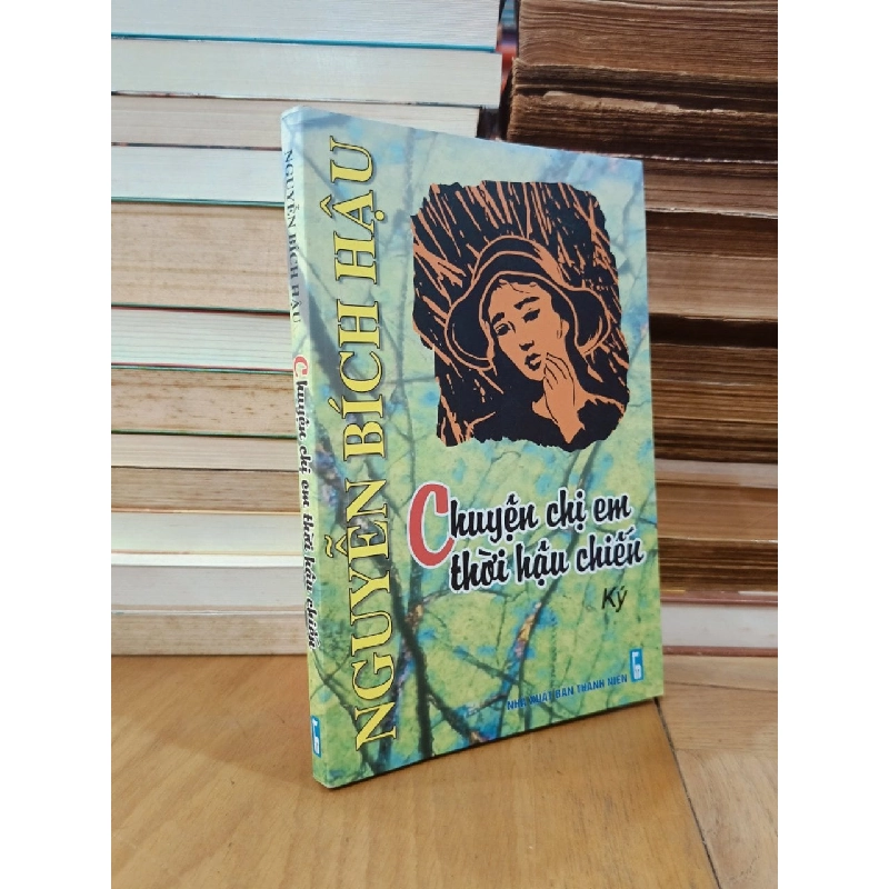 Chuyện chị em thời hậu chiến - Nguyễn Bích Hậu 781352