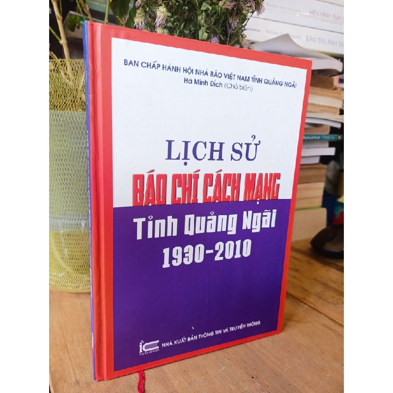 Lịch sử báo chí cách mạng tỉnh Quảng Ngãi 1930-2010 183019