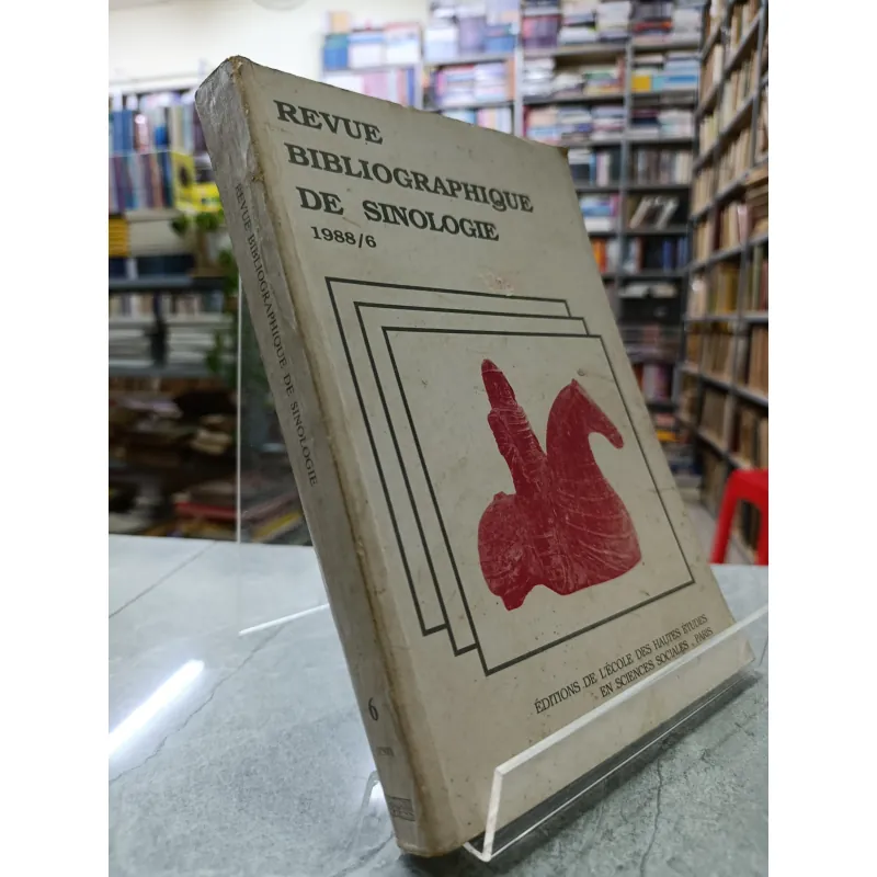 REVUE BIBLIOGRAPHIQUE DE SINOLOGIE 1988/6 - TÁI TẠO TÀI LIỆU THAM KHẢO HÀNH HỌC 1988/6 560246