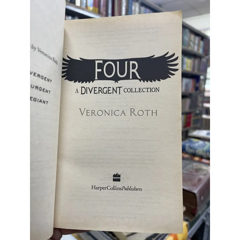 FOUR: A DIVERGENT COLLECTION (FOUR: BỘ SƯU TẬP NHỮNG KẺ BẤT KHẢ TRỊ) - VERONICA ROTH 957445
