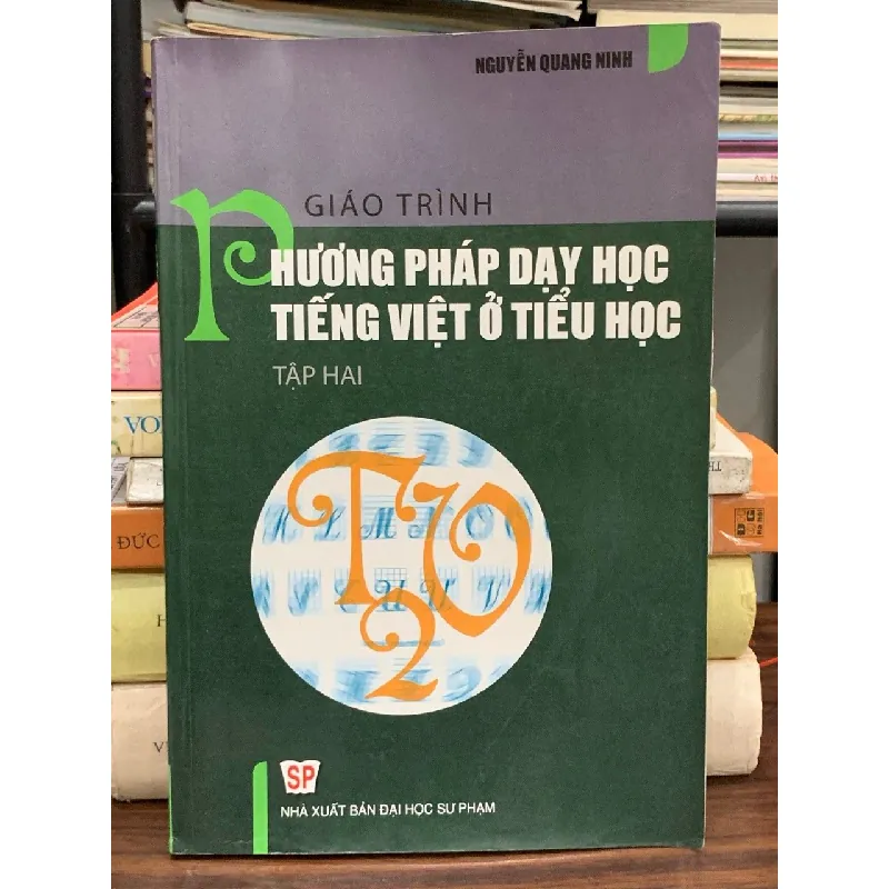 Giáo trình Phương pháp dạy học Tiếng Việt ở tiểu học tập 2 — Nguyễn Quang Ninh 592595