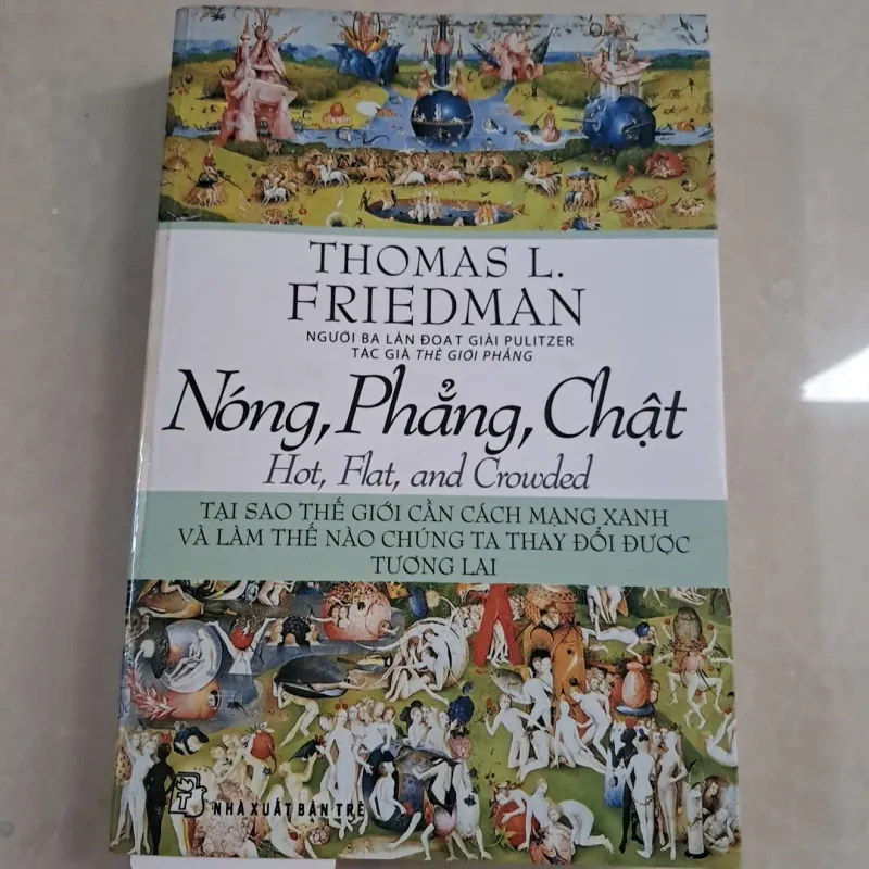 Nóng, Phẳng, Chật - Tại Sao Thế Giới Cần Cách Mạng Xanh Và Làm Thế Nào Chúng Ta Thay Đổi  782633