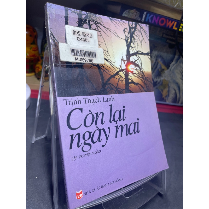 Còn lại ngày mai mới 80% ố bẩn có dấu mộc và viết nhẹ 2004 Trịnh Thạch Linh HPB0906 SÁCH VĂN HỌC 163346