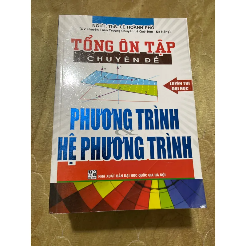TỔNG ÔN TẬP CHUYÊN ĐỀ LUYỆN THI ĐẠI HỌC PT , HPT, KSHS, TOÁN TỔ HỢP, TÍCH PHÂN BĐT, HH,.. 728514