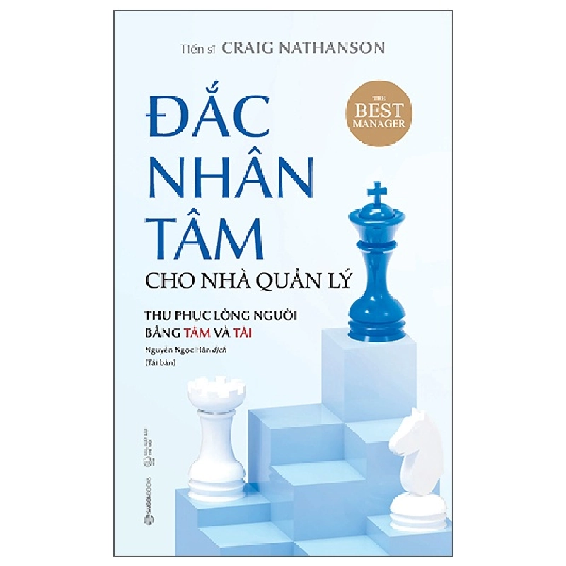 Đắc Nhân Tâm Cho Nhà Quản Lý - Craig Nathanson (Mới 100%) Quản trị, lãnh đạo, SaigonBooks - SÁCH ĐẠI HỌC 492246