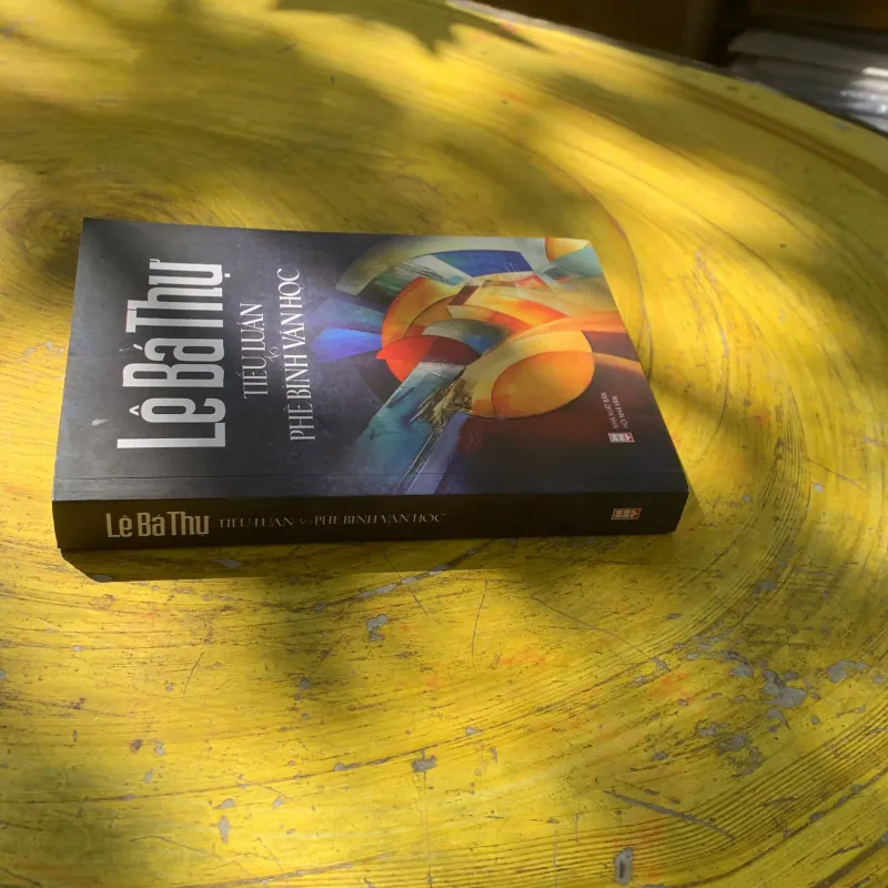 LÊ BÁ THỰ TIỂU LUẬN & PHÊ BÌNH VĂN HỌC 784274