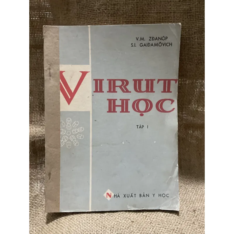Vi rút học - virus học - V.M. ZĐANOP S.I. GAIĐAMÔ VICH- hơn 200 trang khố lớn  799811