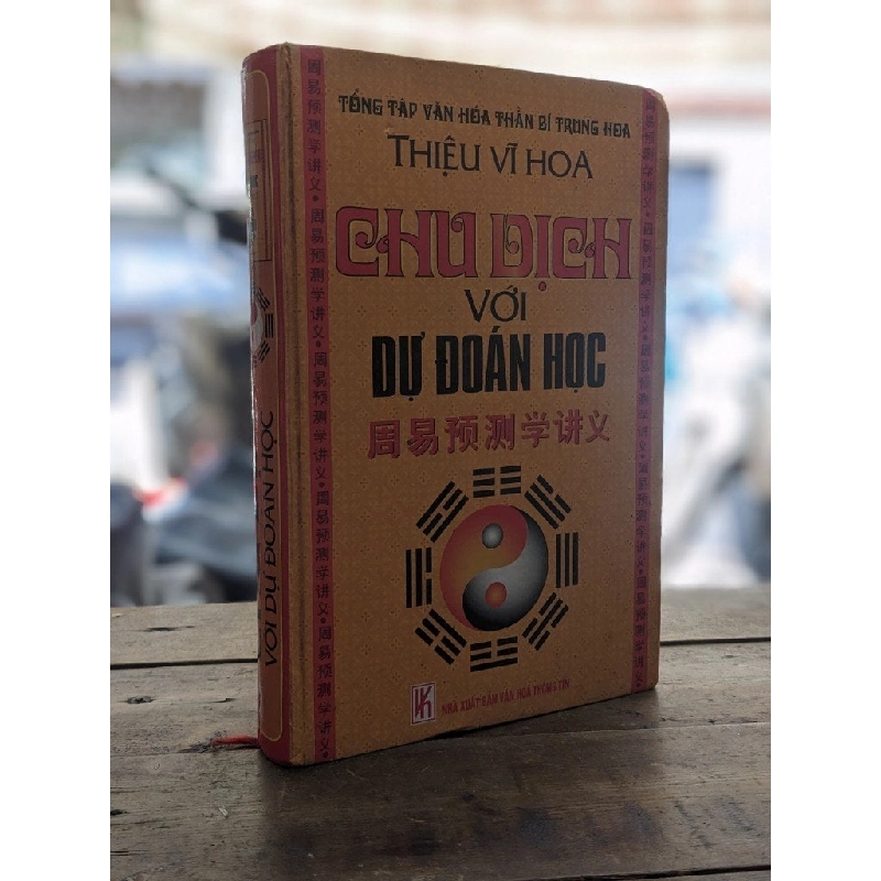 Chu dịch với dự đoán học - Thiệu Vĩ Hoa 126533