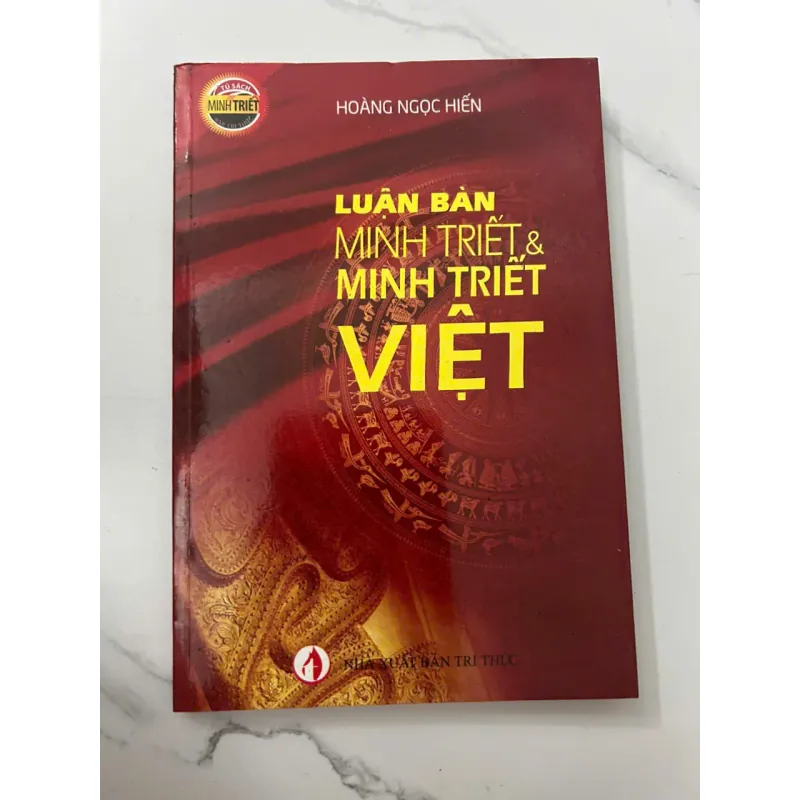 Luận Bàn Minh Triết & Minh Triết Việt – Hoàng Ngọc Hiến 698778