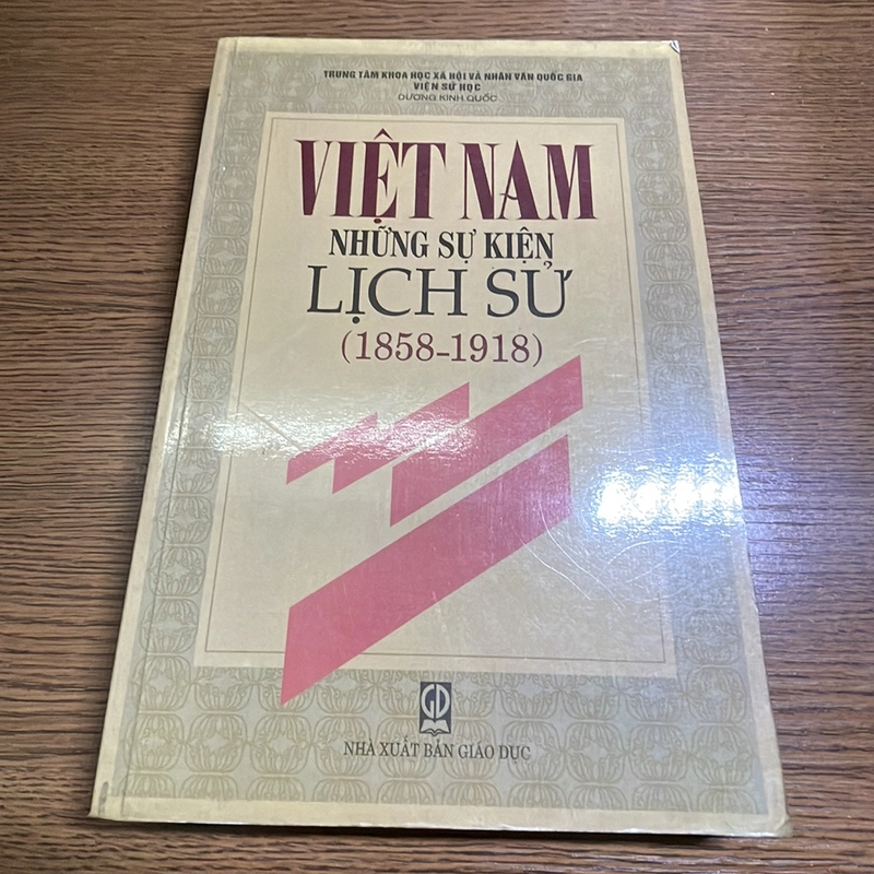 Việt Nam những sự kiện lịch sử 1858-1918 XB1999 Dương Kinh Quốc 378374