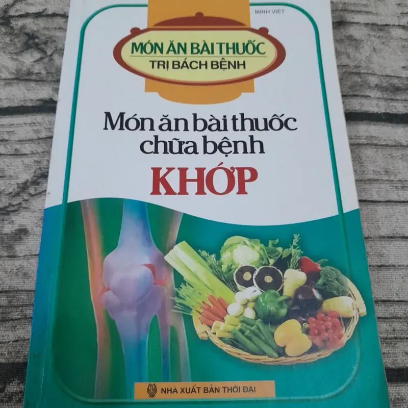 Món ăn bài thuốc- Chữa bệnh Viêm khớp. Minh Việt biên soạn 705125