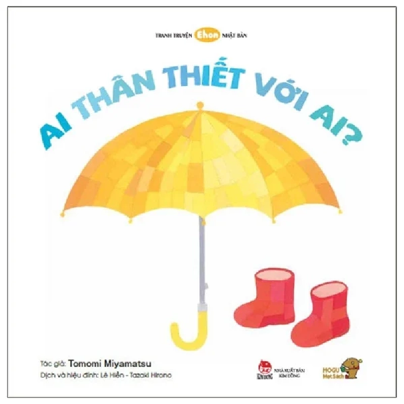 Truyện Tranh Ehon Nhật Bản - Ai Thân Thiết Với Ai - Tomomi Miyamatsu (Mới 100%) Truyện thiếu nhi, NXB Kim Đồng - SÁCH ĐẠI HỌC 486357