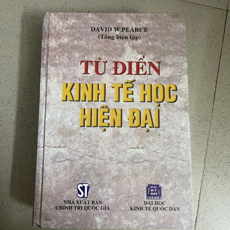 TỪ ĐIỂN KINH TẾ HỌC HIỆN ĐẠI – David W. Pearce 747075