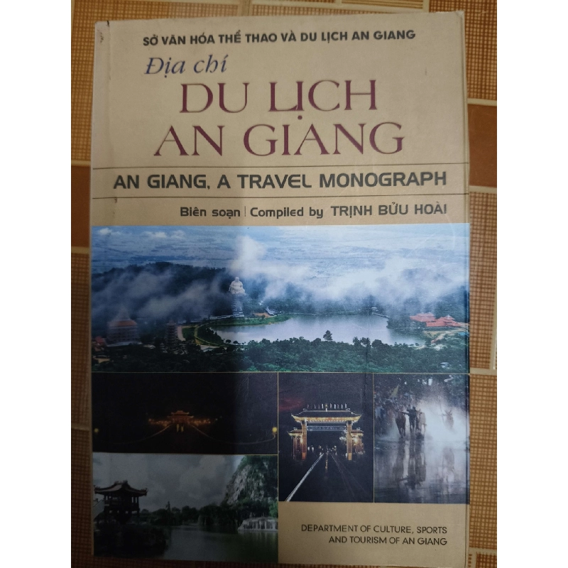 Địa chí du lịch An Giang - 2013 - 255 trang Tìm tòi và cảm nhận - 2001 - 265 trang LỊCH SỬ - CHÍNH TRỊ - TRIẾT HỌC ANTQ1301 909919