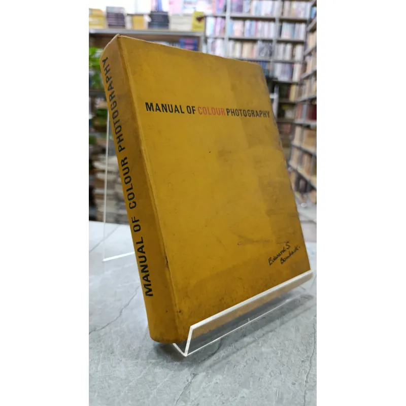 MANUAL OF COLOUR PHOTOGRAPHY (HƯỚNG DẪN NHIẾP ẢNH MÀU) - EDWARD S. BOMBACK 791846