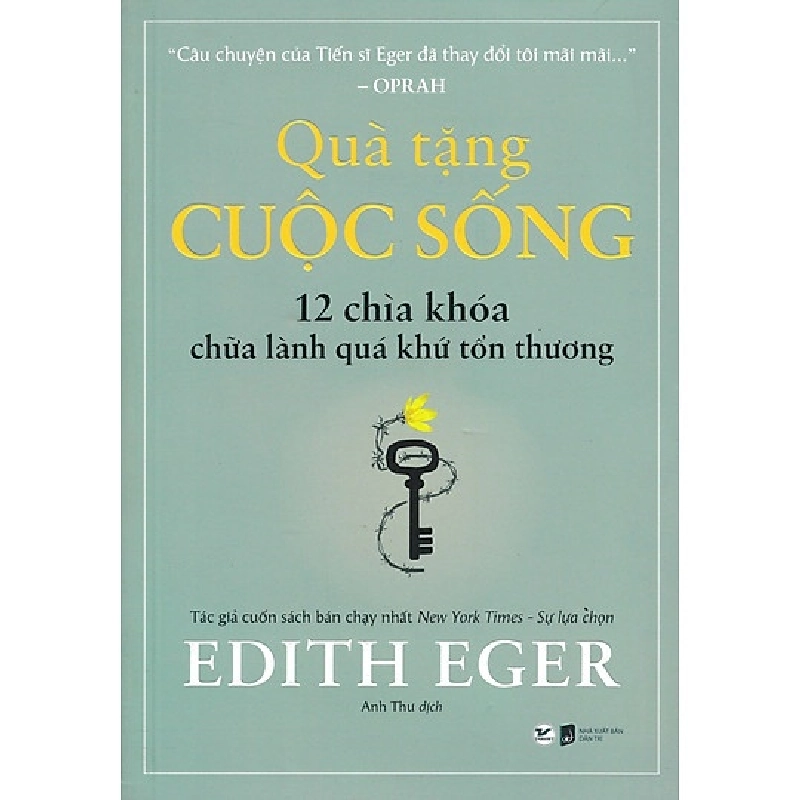 Quà Tặng Cuộc Sống - 12 Chìa Khóa Chữa Lành Quá Khứ Tổn Thương - Edith Eger 296061