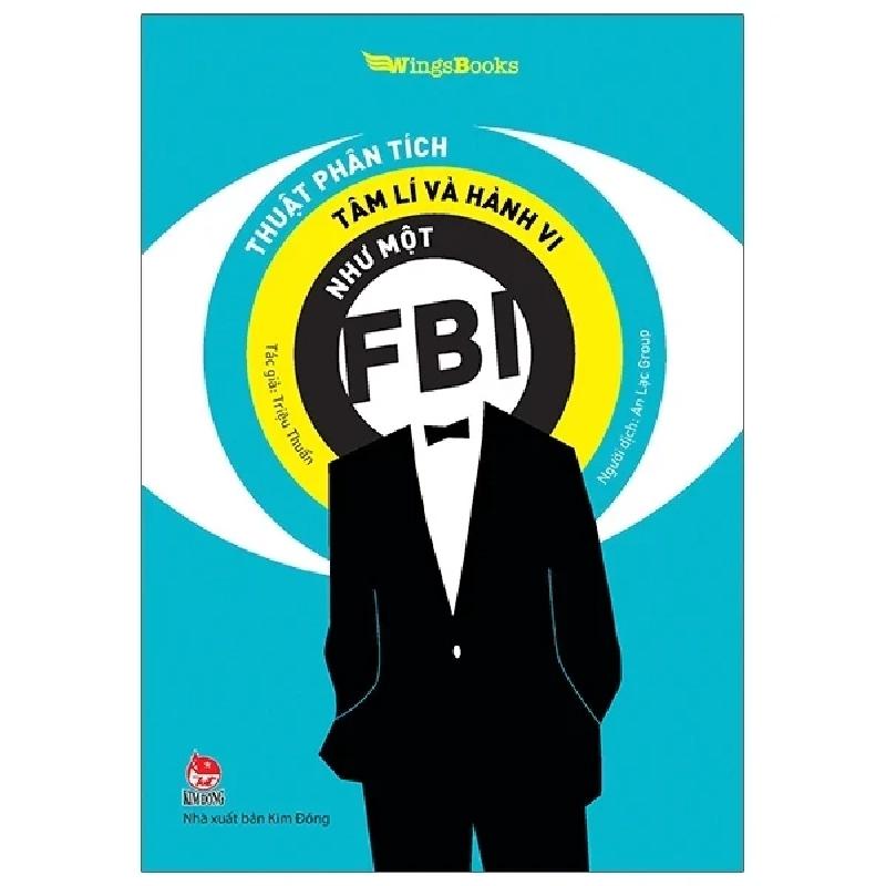 Thuật Phân Tích Tâm Lí Và Hành Vi Như Một FBI - Triệu Thuấn (Mới 100%) Sách tâm lý, NXB Kim Đồng - SÁCH ĐẠI HỌC 488929