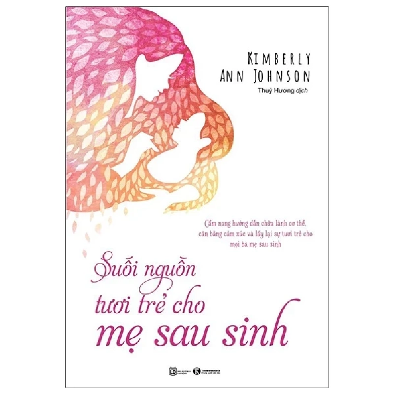 Suối Nguồn Tươi Trẻ Cho Mẹ Sau Sinh - Kimberly Ann Johnson 404290