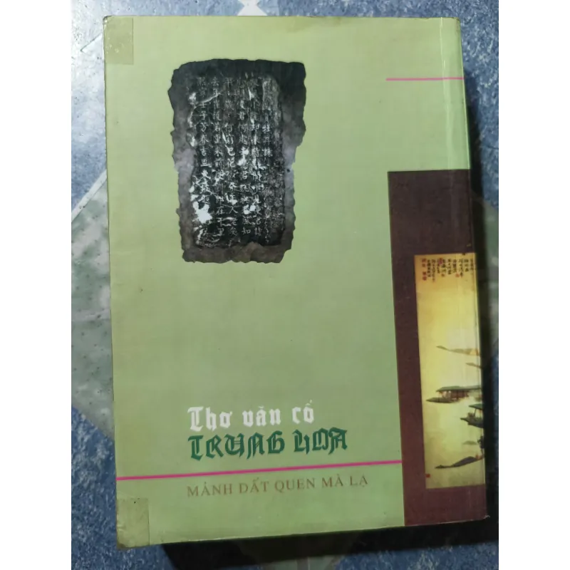 Thơ văn cổ Trung Hoa - Mảnh đất quen mà lạ - Nguyễn Khắc Phi 973990