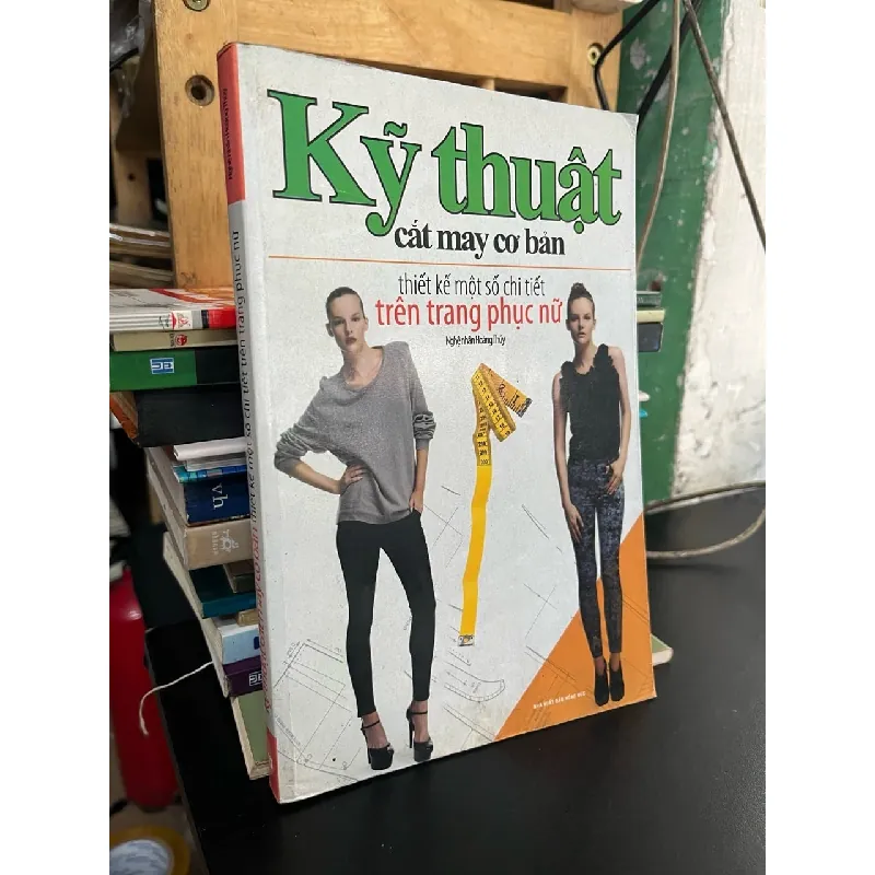 Kỹ thuật cắt may cơ bản thiết kế một số chi tiết trên trang phục nữ -  Nghệ nhân Hoàng Thuý 718509