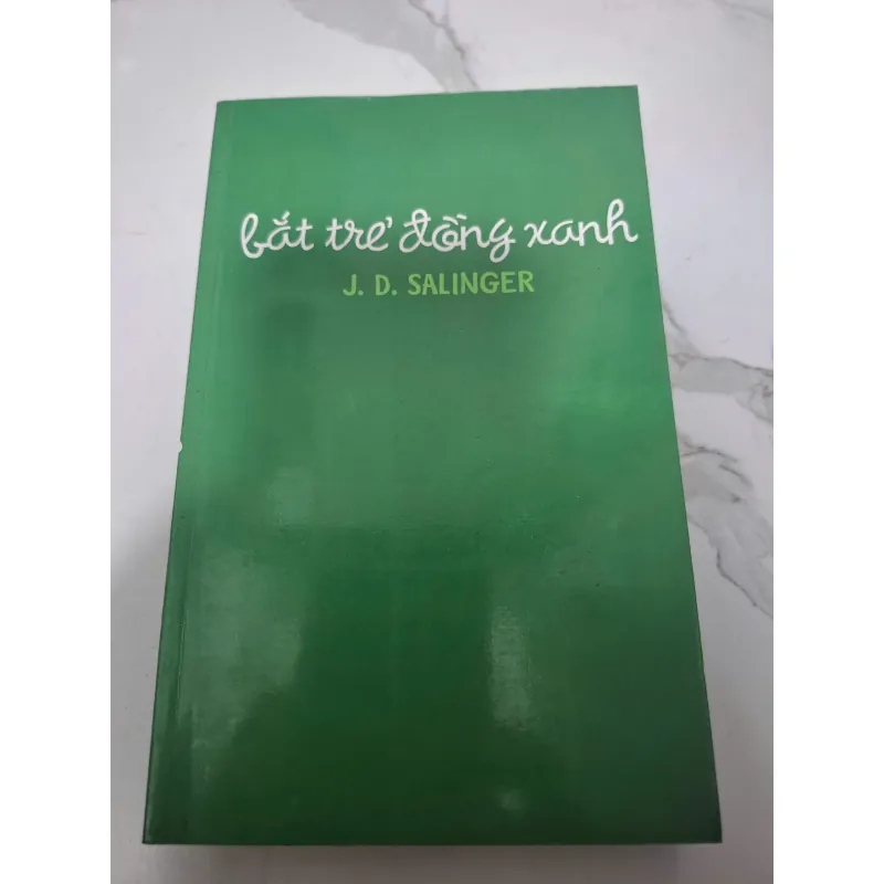 Bắt trẻ đồng xanh - J. D. Salinger - Tiểu thuyết kinh điển 607215