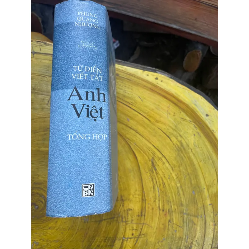 TỪ ĐIỂN VIẾT TẮT ANH - VIỆT TỔNG HỢP- PHÙNG QUANG NHƯỢNG 730284