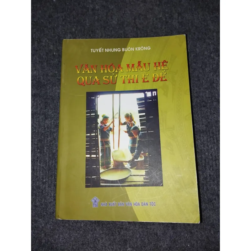 VĂN HOÁ MẪU HỆ QUA SỬ THI Ê ĐÊ 957882