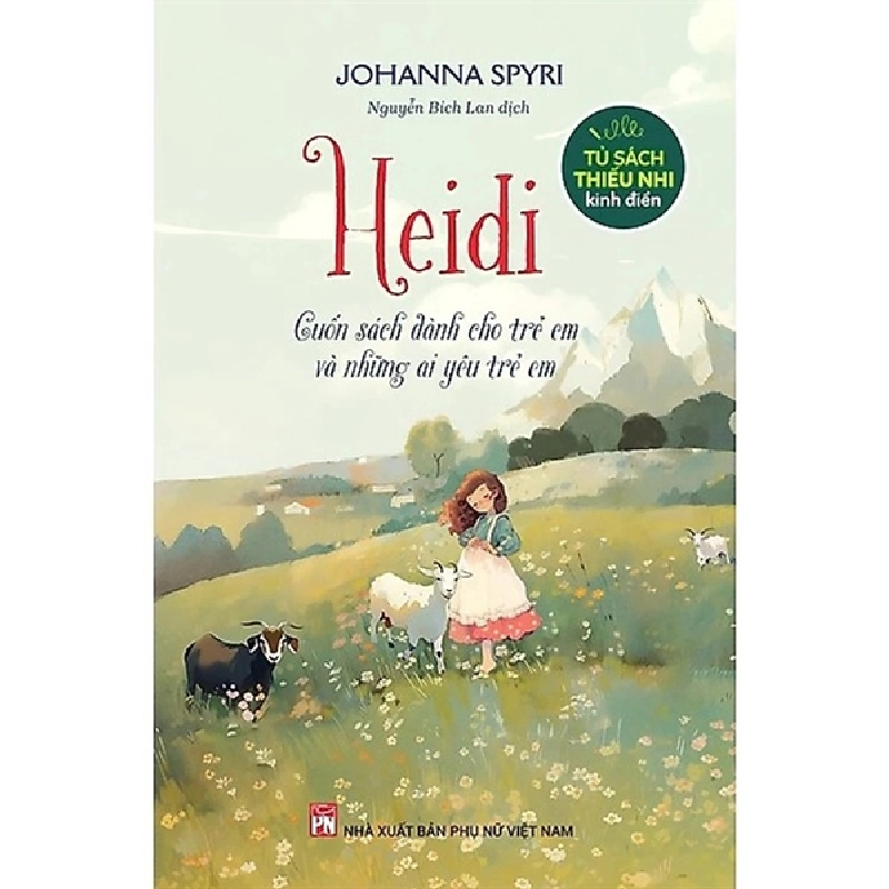 Tủ sách Thiếu nhi kinh điển - Heidi - NXB Phụ Nữ - TB 2024 [TSTK] 1018488