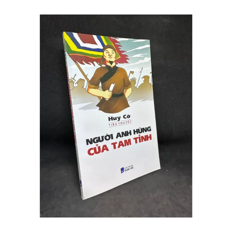 Người Anh Hùng Của Tam Tỉnh - Huy Cờ, 984985