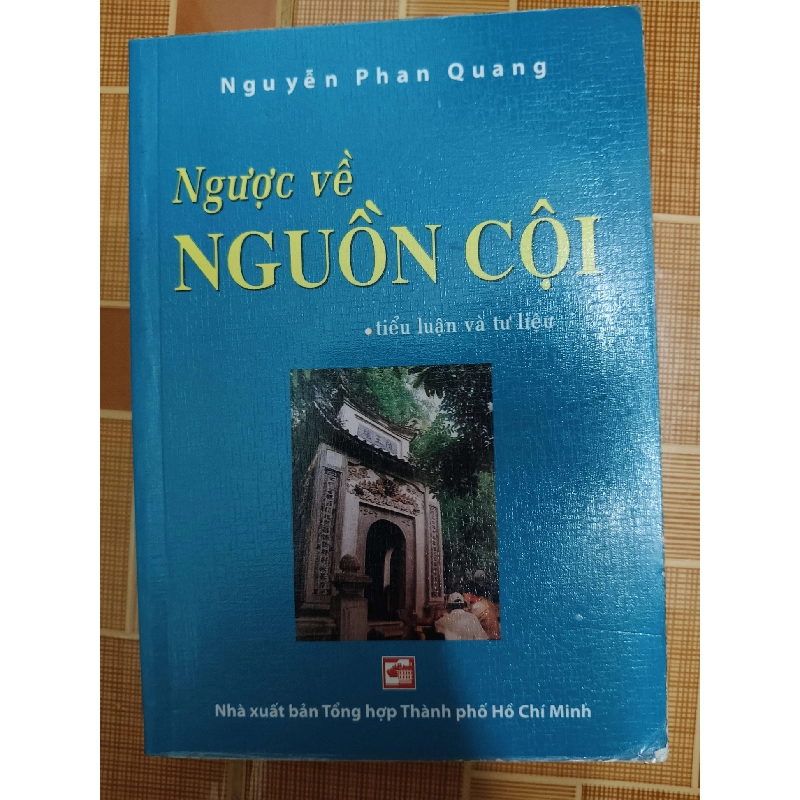 Ngược về nguồn cội - 2009 - 269 trang LỊCH SỬ - CHÍNH TRỊ - TRIẾT HỌC ANTQ1301 Blogmeo040226 794440