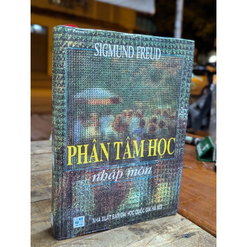 PHÂN TÂM HỌC NHẬP MÔN - SIGMUND FREUD ( NGƯỜI DỊCH NGUYỄN XUÂN HIẾN ) 316705