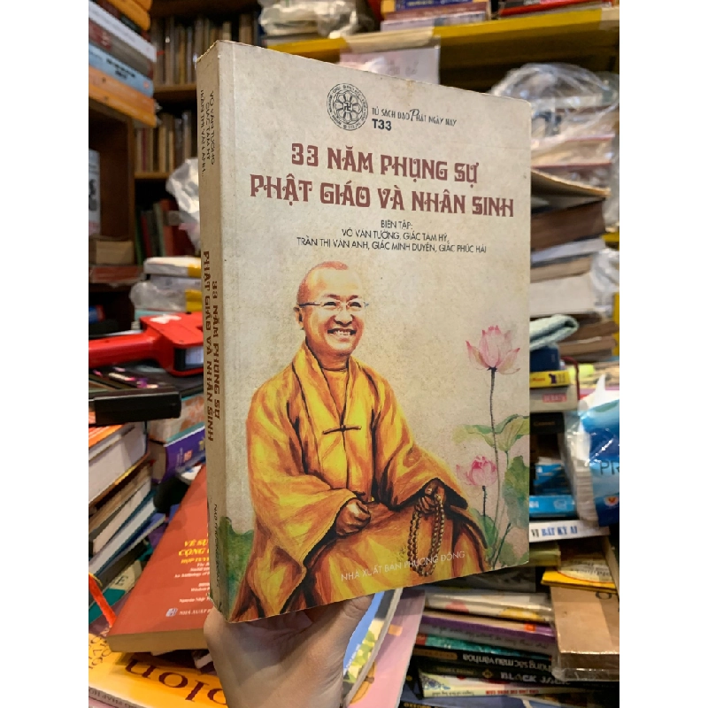 33 Năm Phụng Sự Phật Giáo Và Nhân Sinh 319747